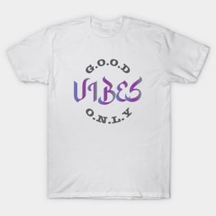 Good vibes only T-Shirt